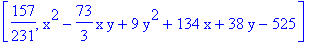 [157/231, x^2-73/3*x*y+9*y^2+134*x+38*y-525]